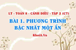 Cách giải phương trình bậc nhất 1 ẩn, khái niệm phương trình bậc nhất một ẩn? Toán 8 bài 1 Cánh diều Tập 2 C7